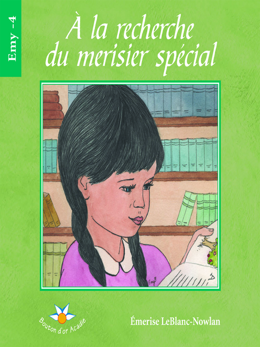 Title details for À la recherche du merisier spécial by Émerise LeBlanc-Nowlan - Available
